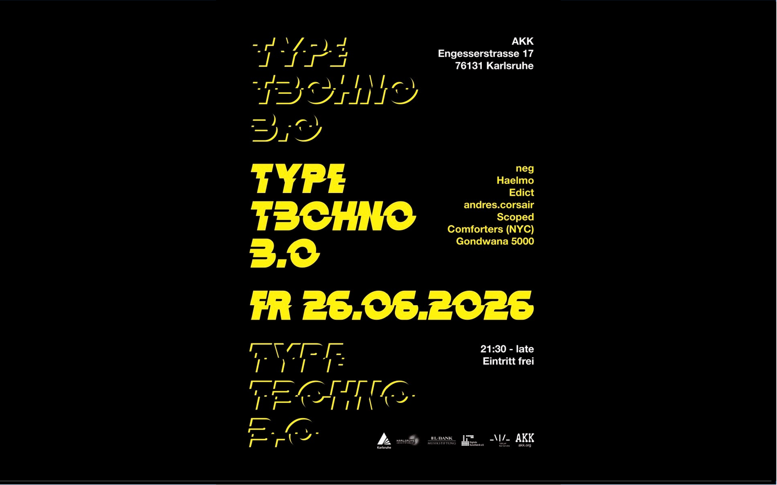 Postertext: Freitag 26. Juni um 21:30 im AKK Uhrzeit:2130 Uhr Ort:Altes Stadion Clubkultur trifft auf Live-Coding, DJing trifft auf Synthesizer: Type Techno bietet Live-Acts, DJ-Sets und Live-Coding eine gemeinsame Bühne. Toplap Karlsruhe _\|/_ & Digitale Kunstfabrik e.V. Line-Up: neg Haelmo Edict andres.corsair Scoped Comforters (NYC) Gondwana 5000
