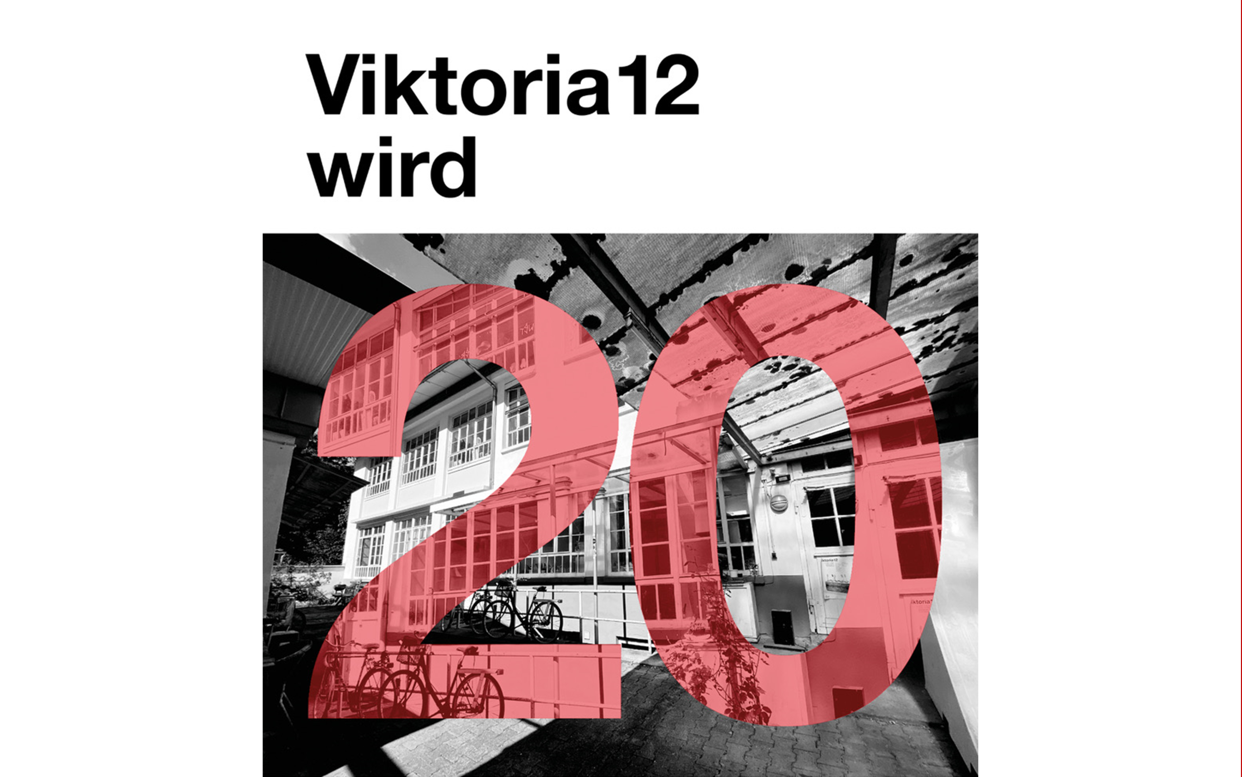 Viktoria12 wird 20 steht über einem schwarzweiß Foto, das ein älteres mehrstöckiges Hinterhofgebäude mit vielen Fenstern zeigt.